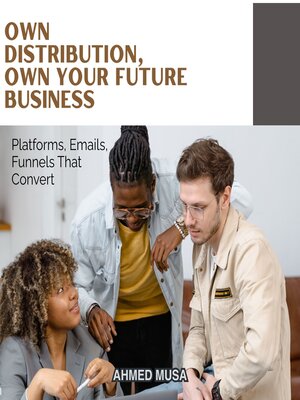 cover image of Own Distribution, Own Your Future Business